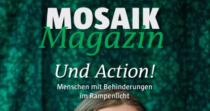 Titelblatt (Ausschnitt) des Mosaik Magazins, Ausgabe 1/2025 - Titelthema: Mensch mit Behinderungen im Rampenlicht